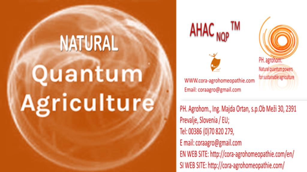 Natural Quantum Agriculture www.cora agrohomeopathie.com  1024x576 - NEW, TIME LIMITED OFFER! LINK FOR ACCESS TO THE BREAKTHROUGH EDUCATIONAL VIDEO: SUSTAINABLE AND INNOVATIVE, WITHOUT ACTIVE SUBSTANCES: BREAKTHROUGH INNOVATIVE, already PRACTICALLY CONFIRMED EFFECTIVE CROPS GROWING ON SUSTAINABLE, NATURAL WAY with our NATURAL BIO-QUANTUM BIOSTIMULANTS, WHICH DON'T CONTAIN ACTIVE SUBSTANCES!