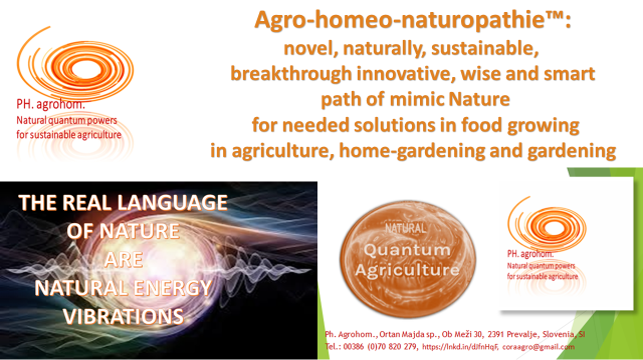 Agro homeo naturopathie TM - AGRO-HOMEO-NATUROPATHIE &#x2122;: THE RIGHT NEW DIRECTION ON REGENERATIVE, SUSTAINABLE, NATURALLY GROWING OF FOOD IN EXTRA EMINENT QUALITY